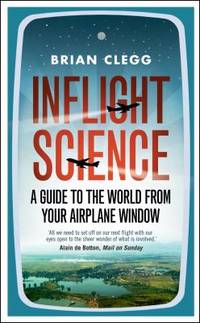 Inflight Science : A Guide to the World from Your Airplane Window