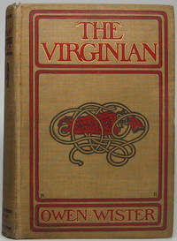 The Virginian: A Horseman of the Plains by WISTER, Owen - 1902