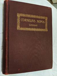 THE LIVES OF CORNELIUS NEPOS; WITH NOTES EXERCISES AND VOCABULARY