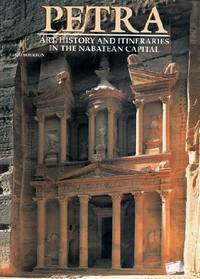 Petra. Art, History and Itineraries in the Nabatean Capital.