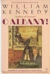 O Albany! by William Kennedy - 1987