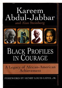 BLACK PROFILES IN COURAGE: A Legacy of African American Achievement.