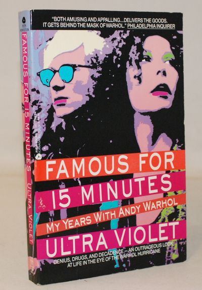 Famous for 15 Minutes. My Years with Andy Warhol.