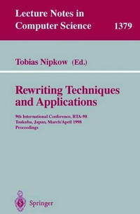 Rewriting Techniques and Applications: 9th International Conference, RTA-98, Tsukuba, Japan,...