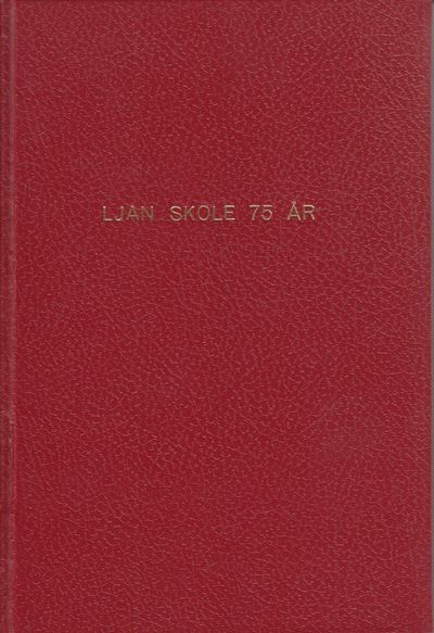 Ljan skole gjennom 75 år. 1894-1969.