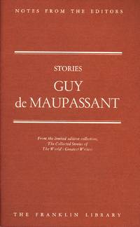 Stories by Guy de Maupassant - Notes From The Editors