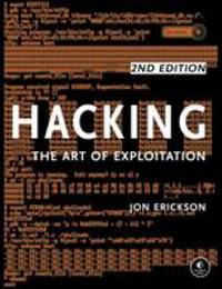 Hacking: the Art of Exploitation, 2nd Edition