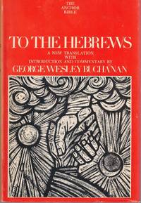 To the Hebrews: A New Translation with Introduction and Commentary