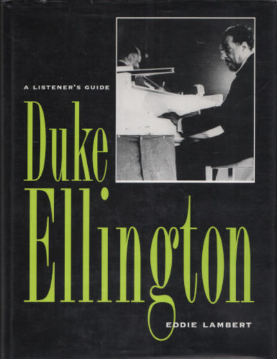 DUKE ELLINGTON. A Listener's Guide.