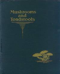 image of Mushrooms and Toadstools; An Account of the More Common Edible and Poisonous Fungi of Canada