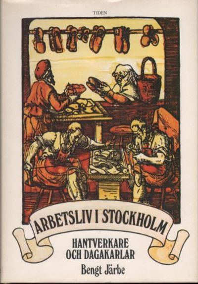 ARBETSLIV I STOCKHOLM. Hantverkare och dagkarlar.