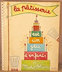 La Patisserie est un Jeu d&#039;Enfants. by Oliver, Michel - 1964