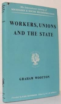 Workers, Unions and the State.