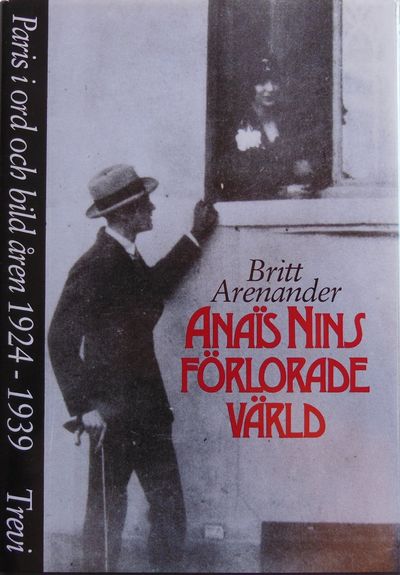 Anaïs Nins förlorade värld. Paris i ord och bild…