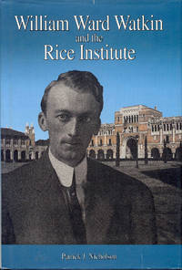 image of William Ward Watkin and the Rice Institute