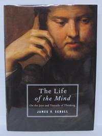 The Life of the Mind. On the Joys and Travails of…