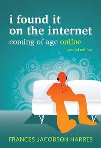 I Found It on The Internet: Coming of Age Online