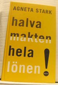 Halva makten - hela lönen.