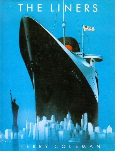 The Liners. A History of the North Atlantic Crossing.