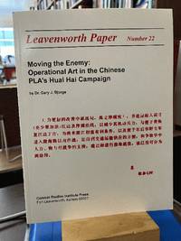 Moving the Enemy: Operational Art in the Chinese PLA's Huai Hai Campaign