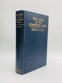 THE SAGA OF THE COMSTOCK LODE by Lyman, George D - 1934