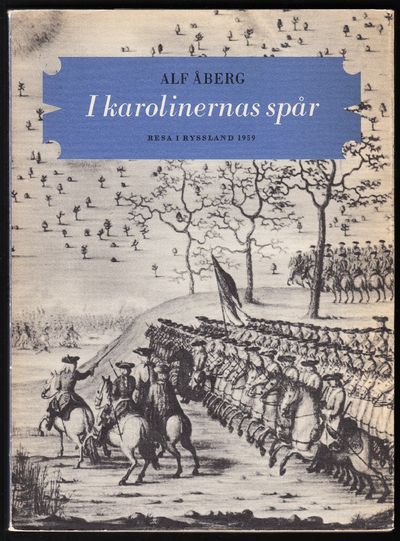 I karolinernas spår. Resa i Ryssland 1959.