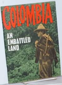 image of Colombia, an embattled land; a story told by its hero, the people