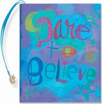 Dare to Believe (Mini Books) (Petites) (Petites S.)