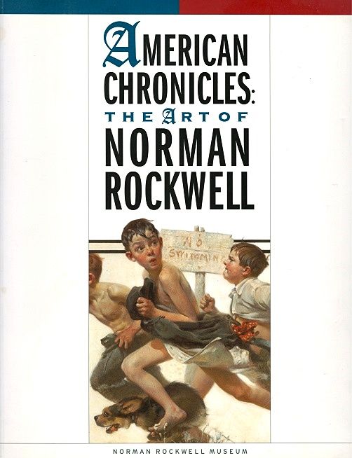American Chronicles: The Art of Norman Rockwell by Rockwell