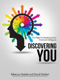 Discovering You: First Steps for Developing Your Emotional Intelligence