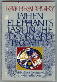 cover of WHEN ELEPHANTS LAST IN THE DOORYARD BLOOMED: CELEBRATIONS FOR ALMOST ANY DAY IN THE YEAR
