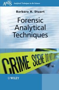 Forensic Analytical Techniques (Analytical Techniques in the Sciences (AnTs))