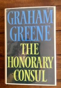 The Honorary Consul by Graham Greene - 1973