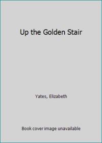 cover of Up the Golden Stair