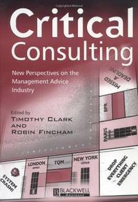 Critical Consulting: New Perspectives on the Management Advice Industry