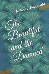 The Beautiful and the Damned by Fitzgerald, F. Scott - 2017-10-04