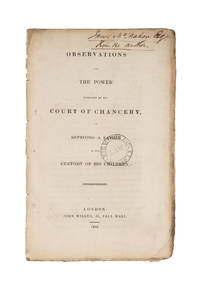 Observations upon the Power Exercised by the Court of Chancery..