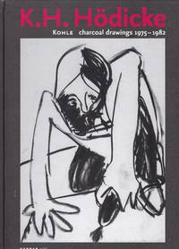 K.H. Hodicke: Kohle charcoal drawings 1975 - 1982