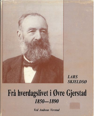 Frå hverdagslivet i Øvre Gjerstad 1850-1890.…