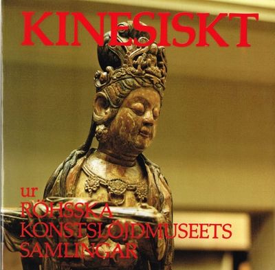Kinesiskt ur Röhsska Konstslöjdmuseets samlingar.
