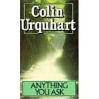 Anything you ask (Hodder Christian paperbacks) by Urquhart, Colin - 1978-01-01