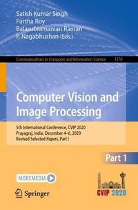 Computer Vision and Image Processing : 5th International Conference, CVIP 2020, Prayagraj, India,...