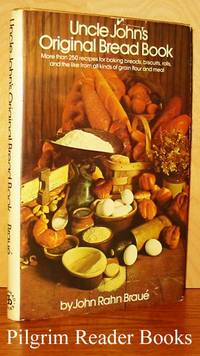 image of Uncle John's Original Bread Book, Recipes for Breads, Biscuits, Griddle Cakes, Rolls, Crackers, Etc