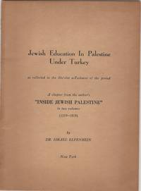 Jewish Education in Palestine Under Turkey; as reflected in the She'elot u-Teshuvot of the period. .