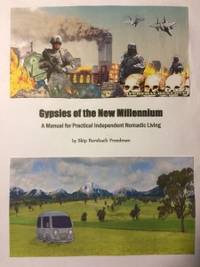 Gypsies of the New Millennium by Skip Rorshach Freedman - 2015