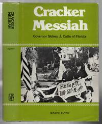 cover of Cracker Messiah: Governor Sidney J. Catts of Florida