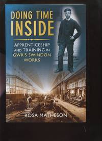 Doing Time Inside, Apprenticeship and Training in GWR's Swindon Works
