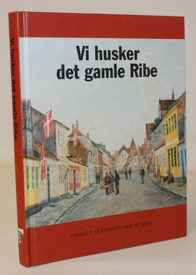 Vi husker det gamle Ribe..