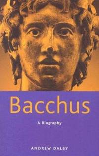 Bacchus : A Biography