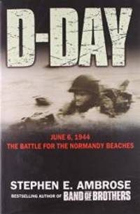 image of D-Day: June 6, 1944: The Battle for the Normandy Beaches